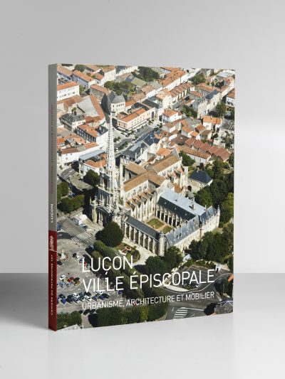 Cahier du patrimoine_107_Luçon ville épiscopale