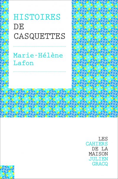 Histoires_de_casquettes-Cahiers_de_la_Maison_Julien_Gracq-visuel